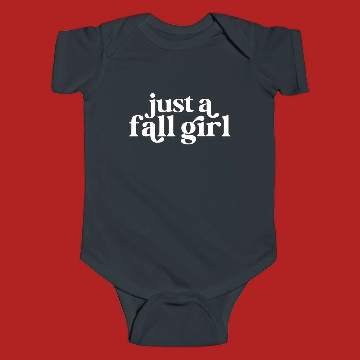Just a Fall Girl typography design in white.