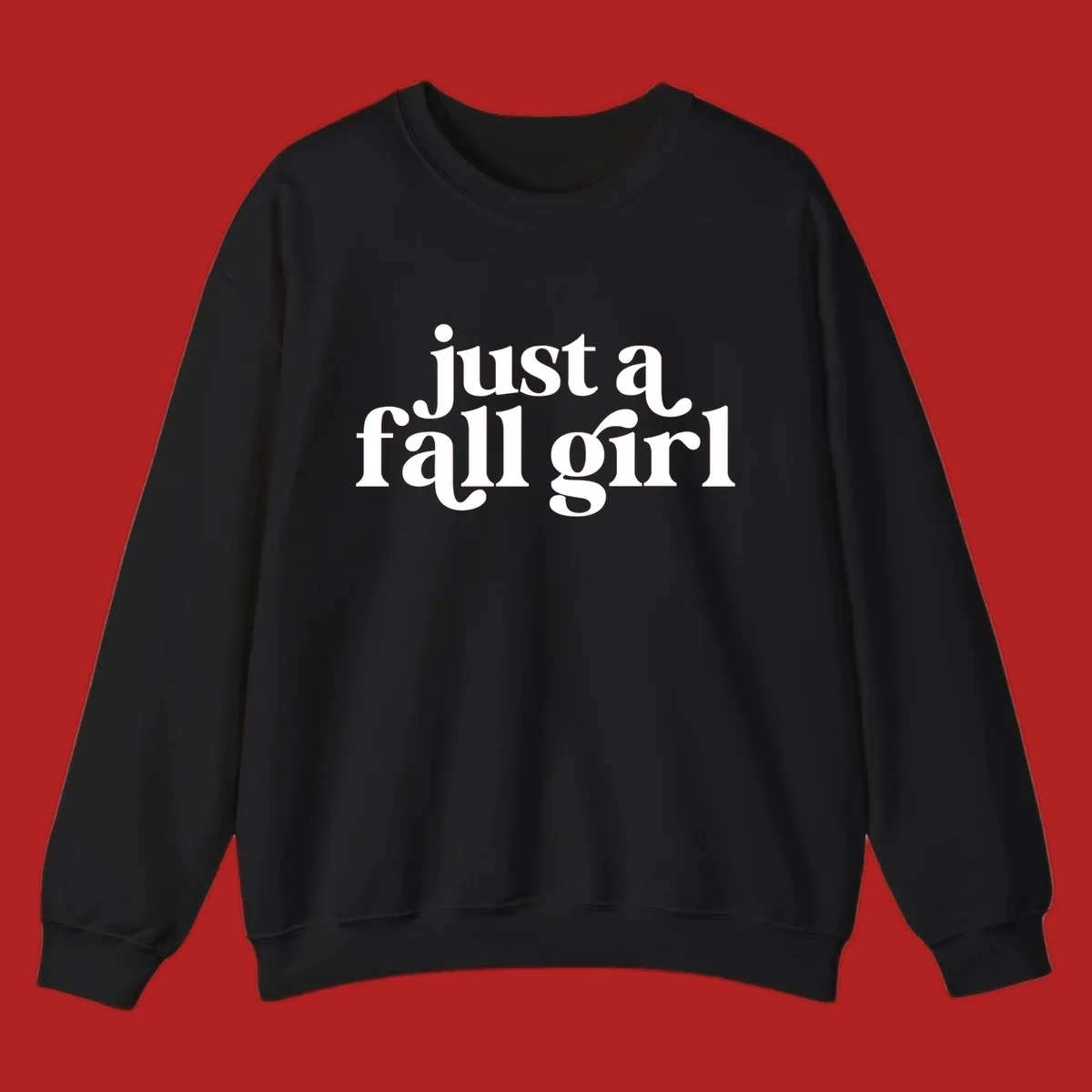 Just a Fall Girl typography design in white.