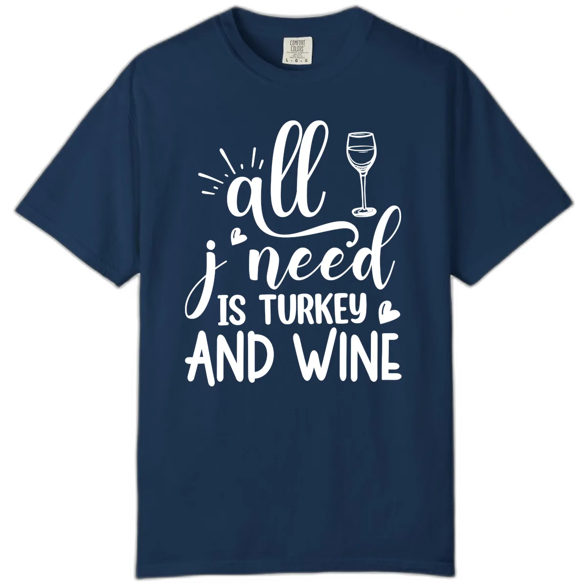 All I Need Is Turkey And Wine Comfort Color in Navy