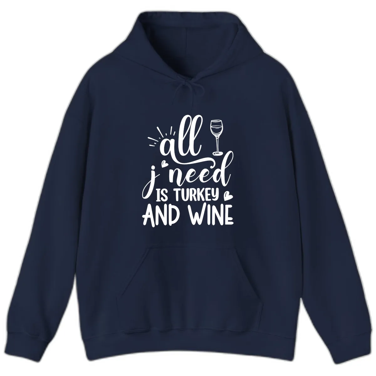 All I Need Is Turkey And Wine Hoodie in Navy