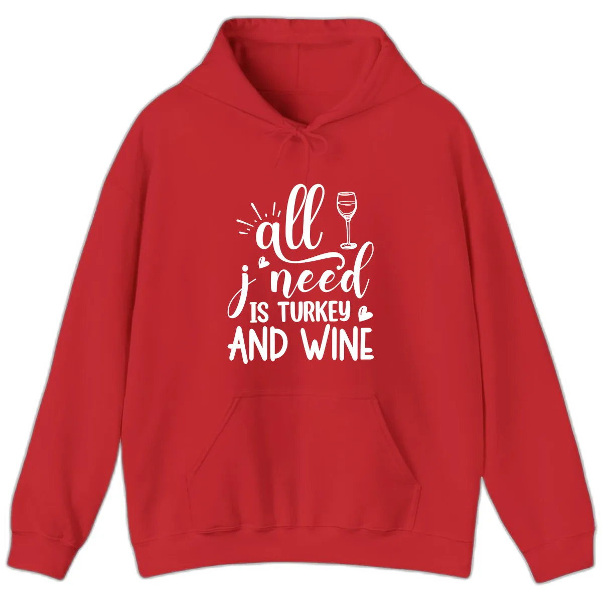All I Need Is Turkey And Wine Hoodie in Red