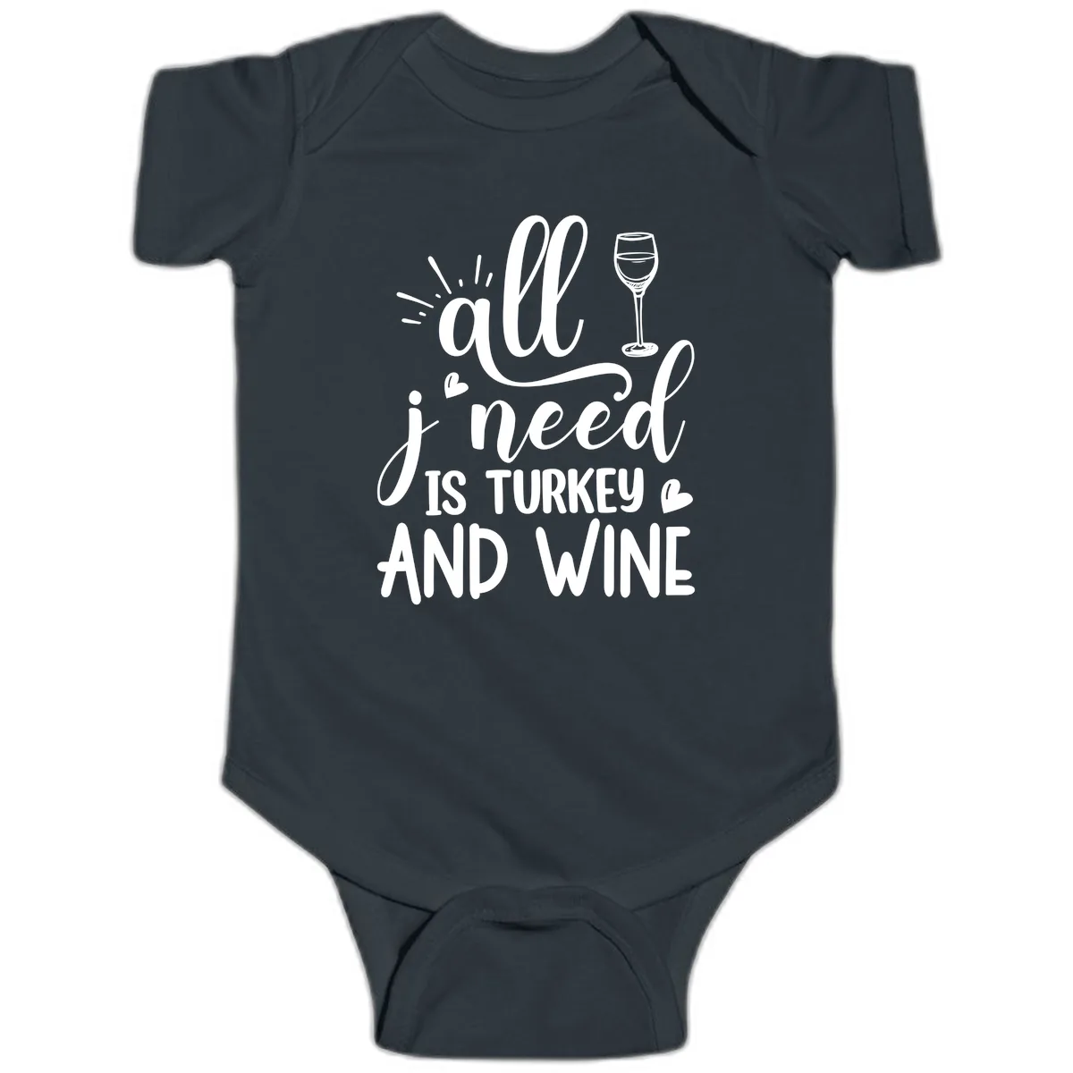 All I Need Is Turkey And Wine Baby Onesie in Black