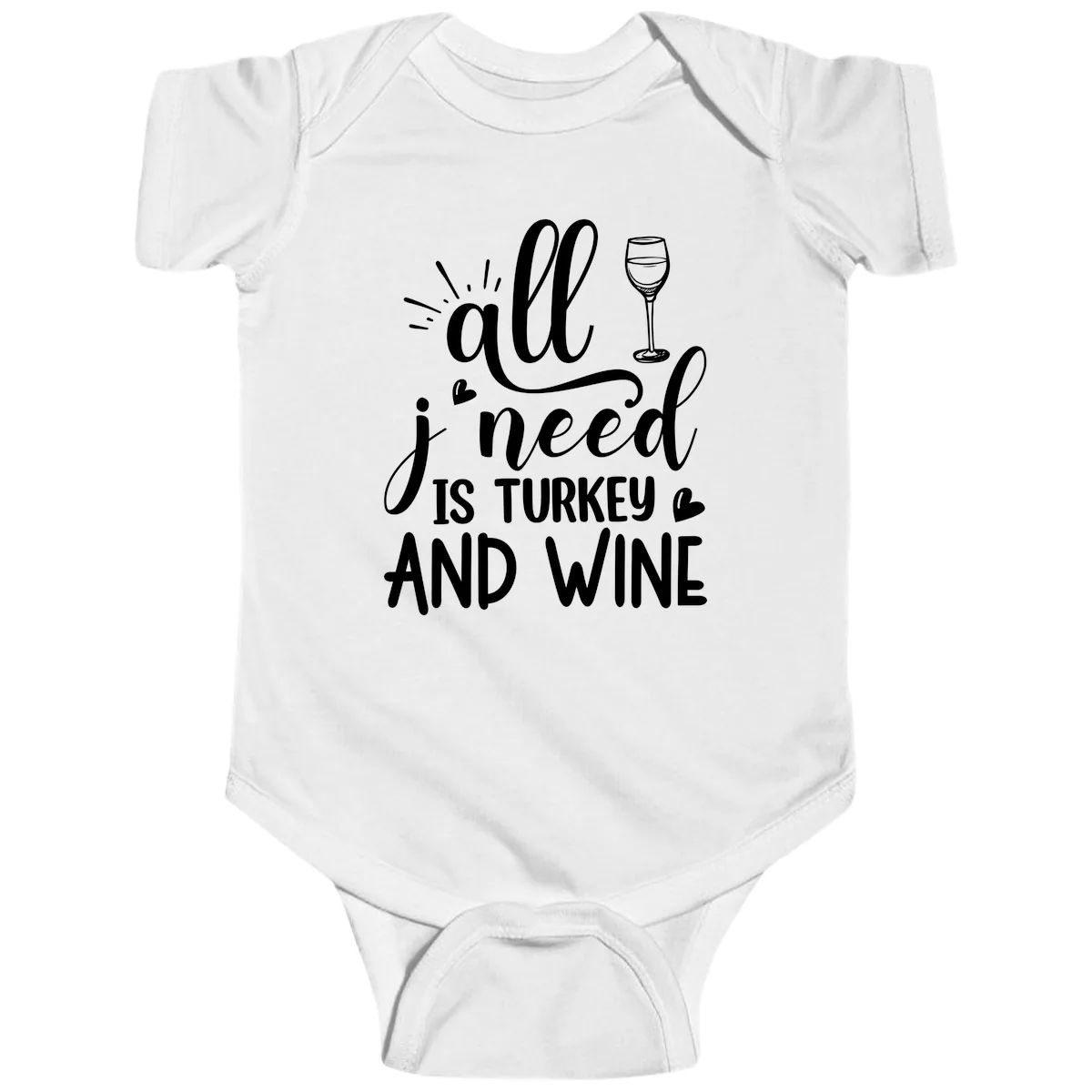 All I Need Is Turkey And Wine Baby Onesie in White
