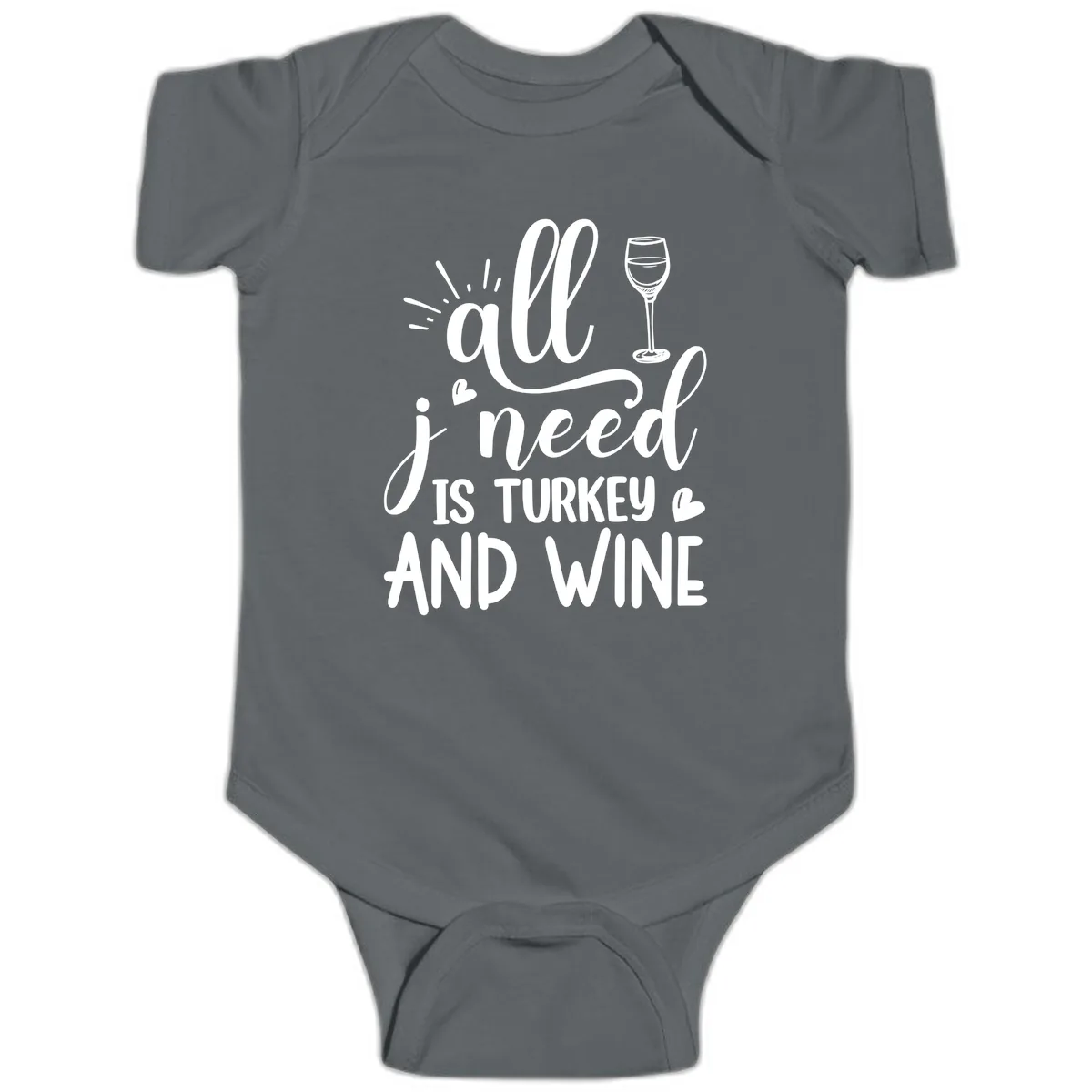 All I Need Is Turkey And Wine Baby Onesie in Charcoal