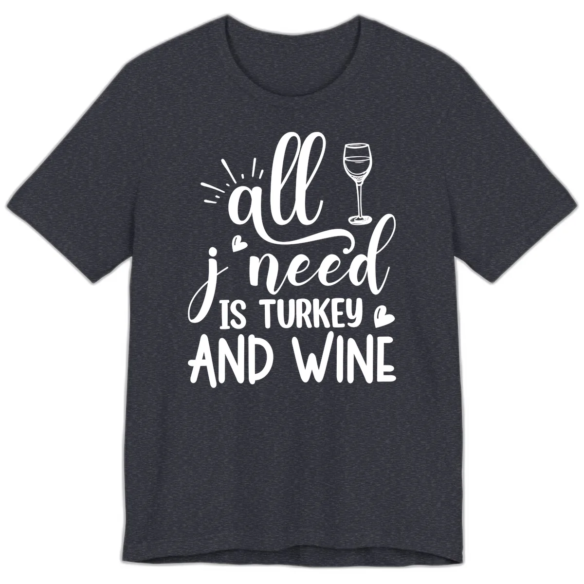 All I Need Is Turkey And Wine Premium T-Shirt in Heather Navy