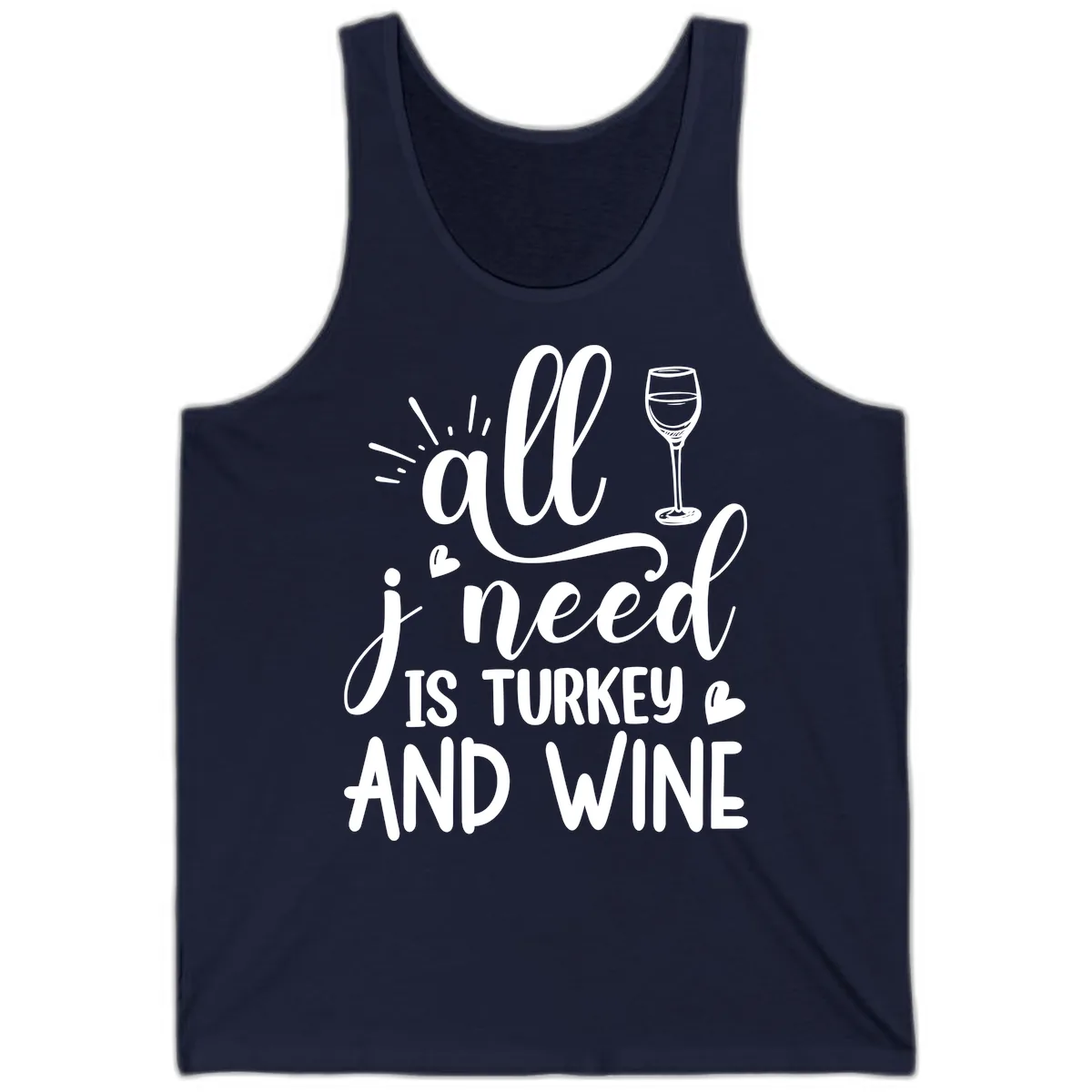 All I Need Is Turkey And Wine Tank in Navy