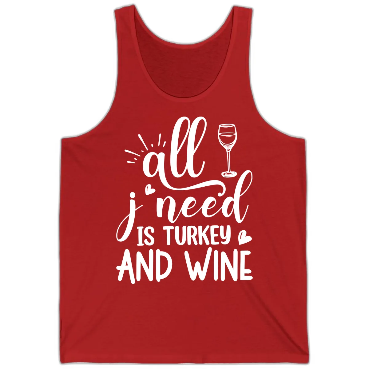 All I Need Is Turkey And Wine Tank in Red