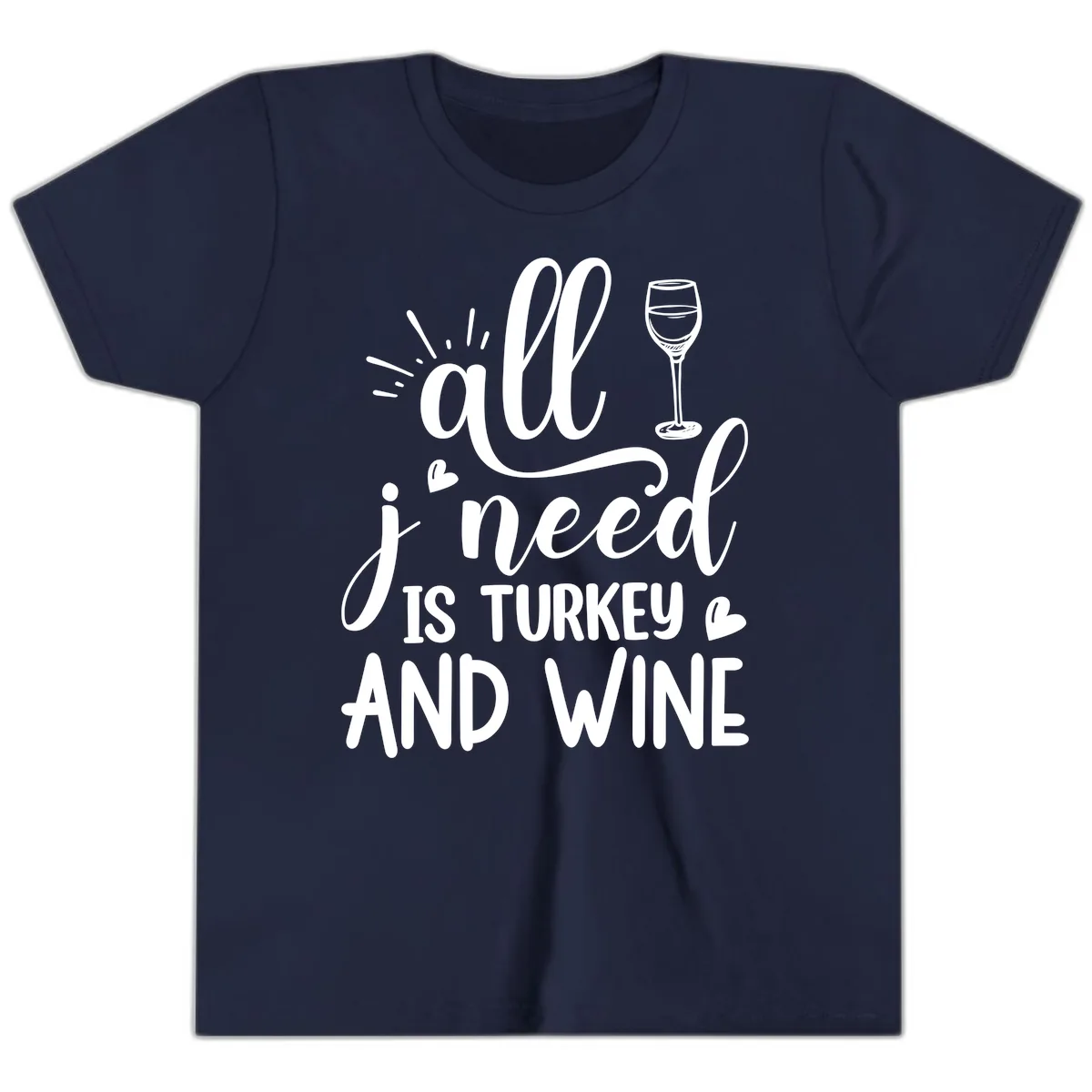 All I Need Is Turkey And Wine Youth T-Shirt in Navy