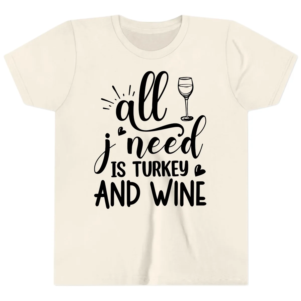 All I Need Is Turkey And Wine Youth T-Shirt in Natural