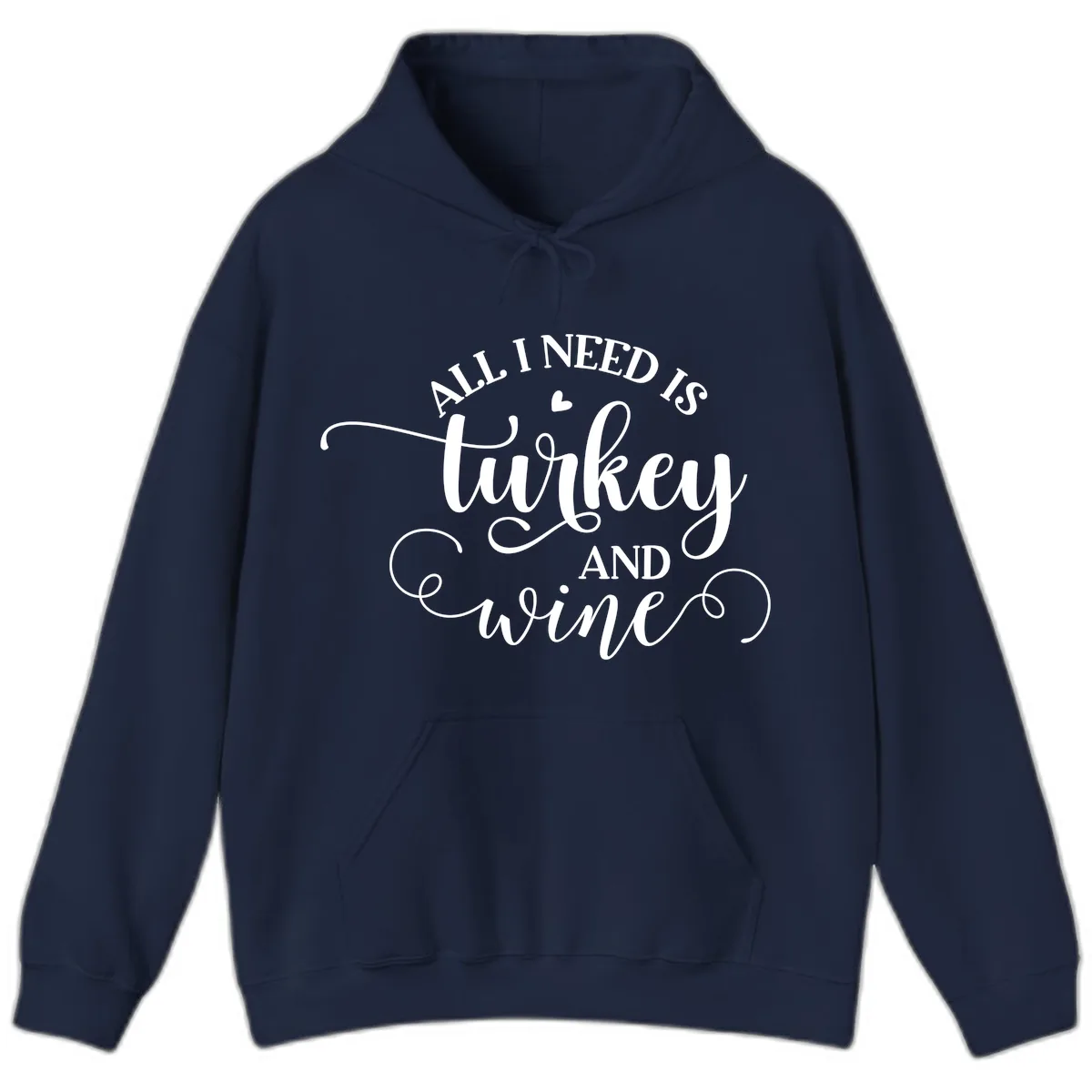 All I Need Is Turkey And Wine Hoodie in Navy