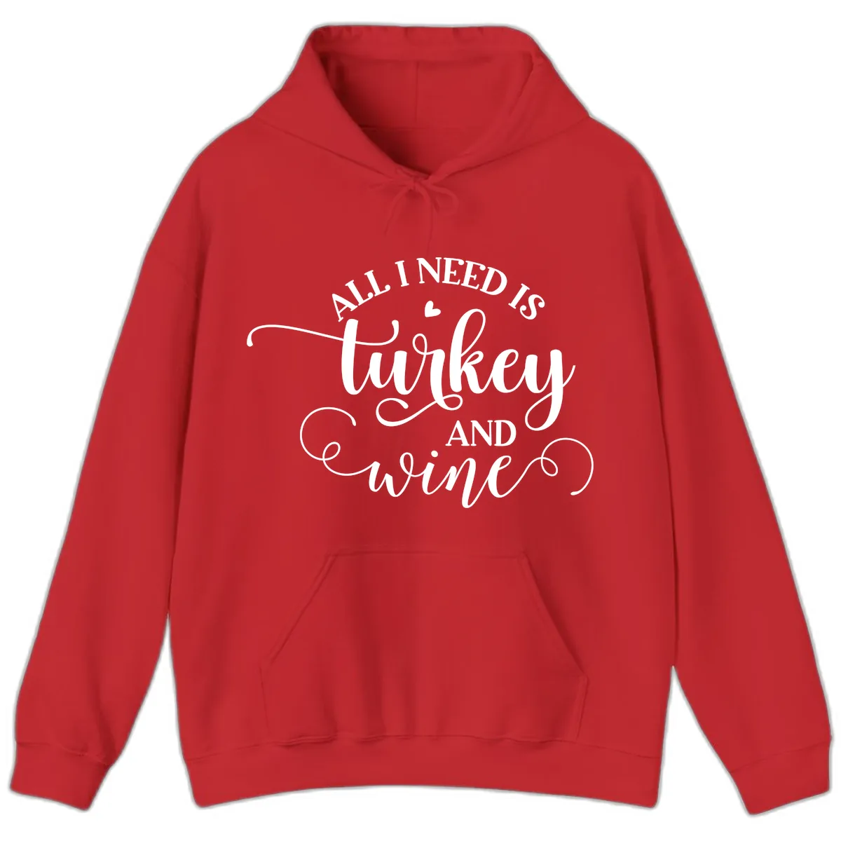 All I Need Is Turkey And Wine Hoodie in Red