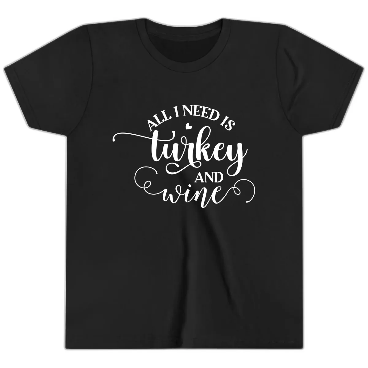 All I Need Is Turkey And Wine Youth T-Shirt in Black