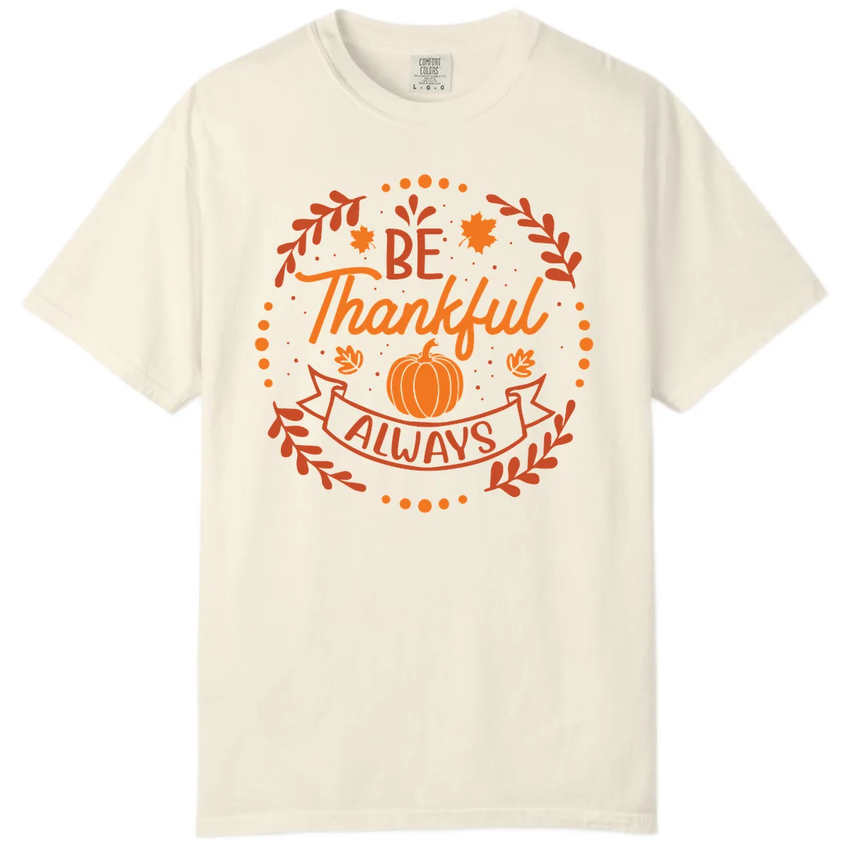 Be Thankful Always Pumpkin Design Comfort Color in Ivory