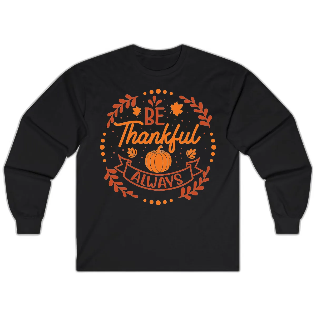 Be Thankful Always Pumpkin Design Long Sleeve in Black