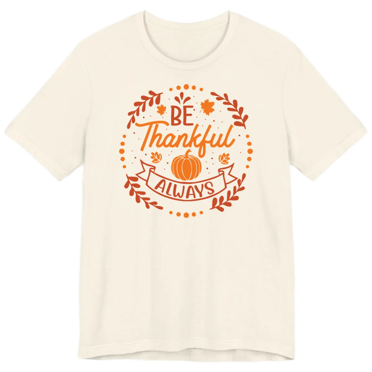 Be Thankful Always Pumpkin Design Premium T-Shirt in Natural