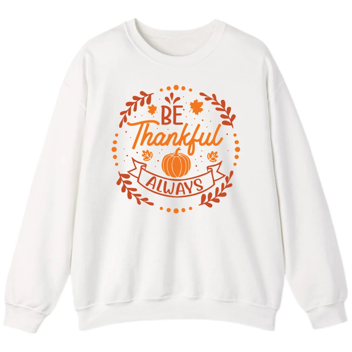Be Thankful Always Pumpkin Design Sweatshirt in White