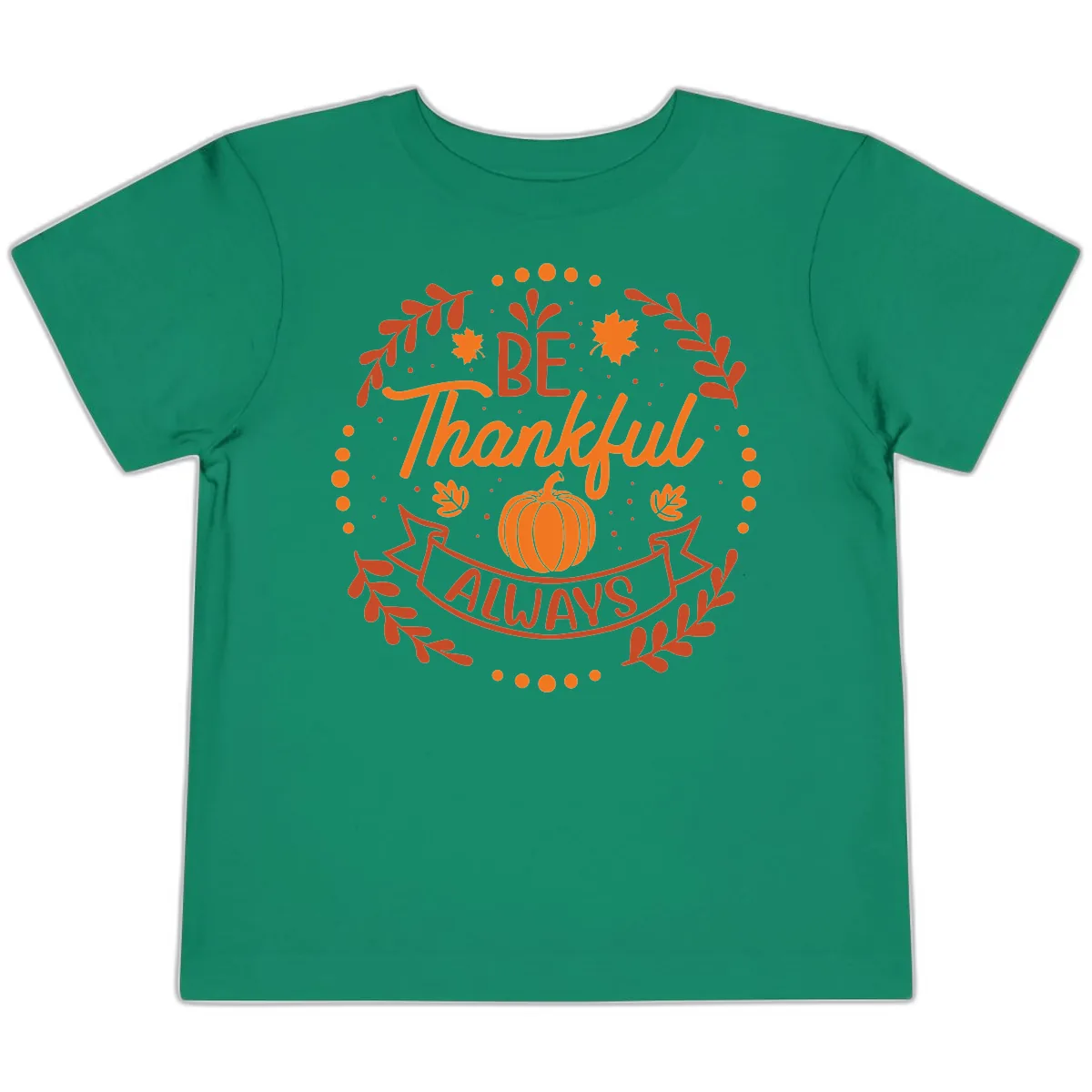 Be Thankful Always Pumpkin Design Toddler T-Shirt in Kelly