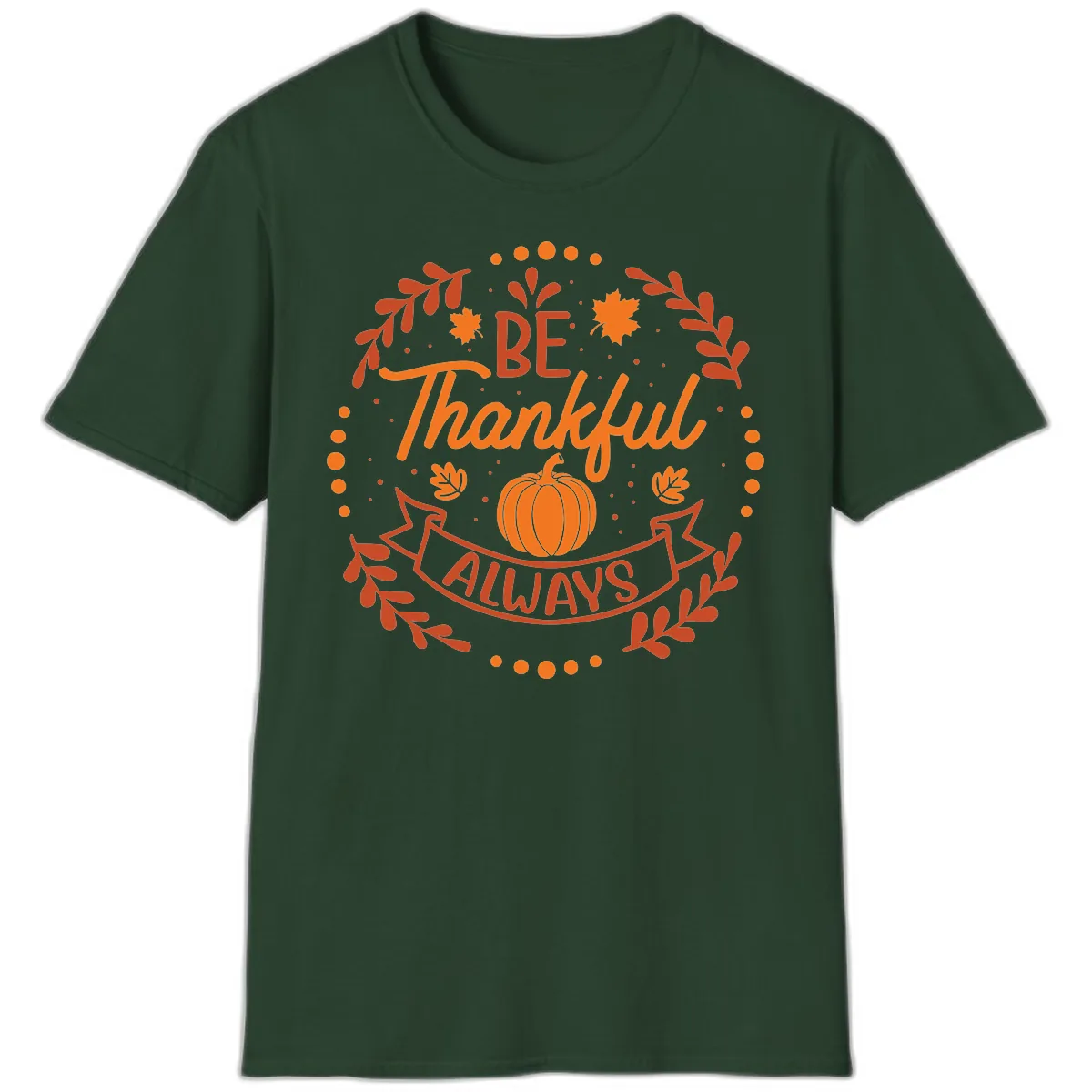 Be Thankful Always Pumpkin Design T-Shirt in Forest Green