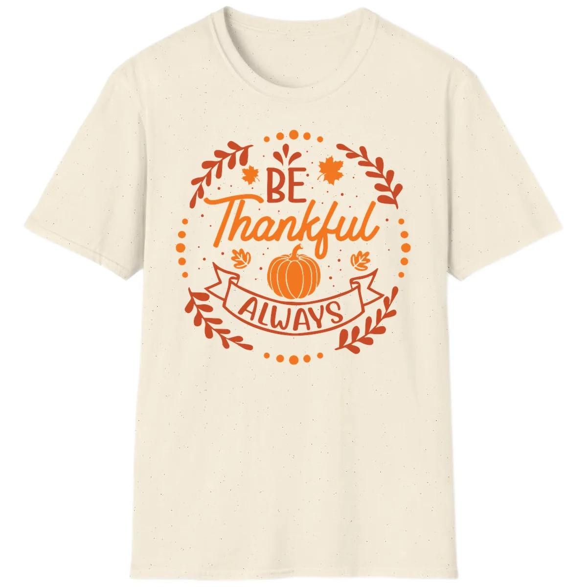 Be Thankful Always Pumpkin Design T-Shirt in Natural