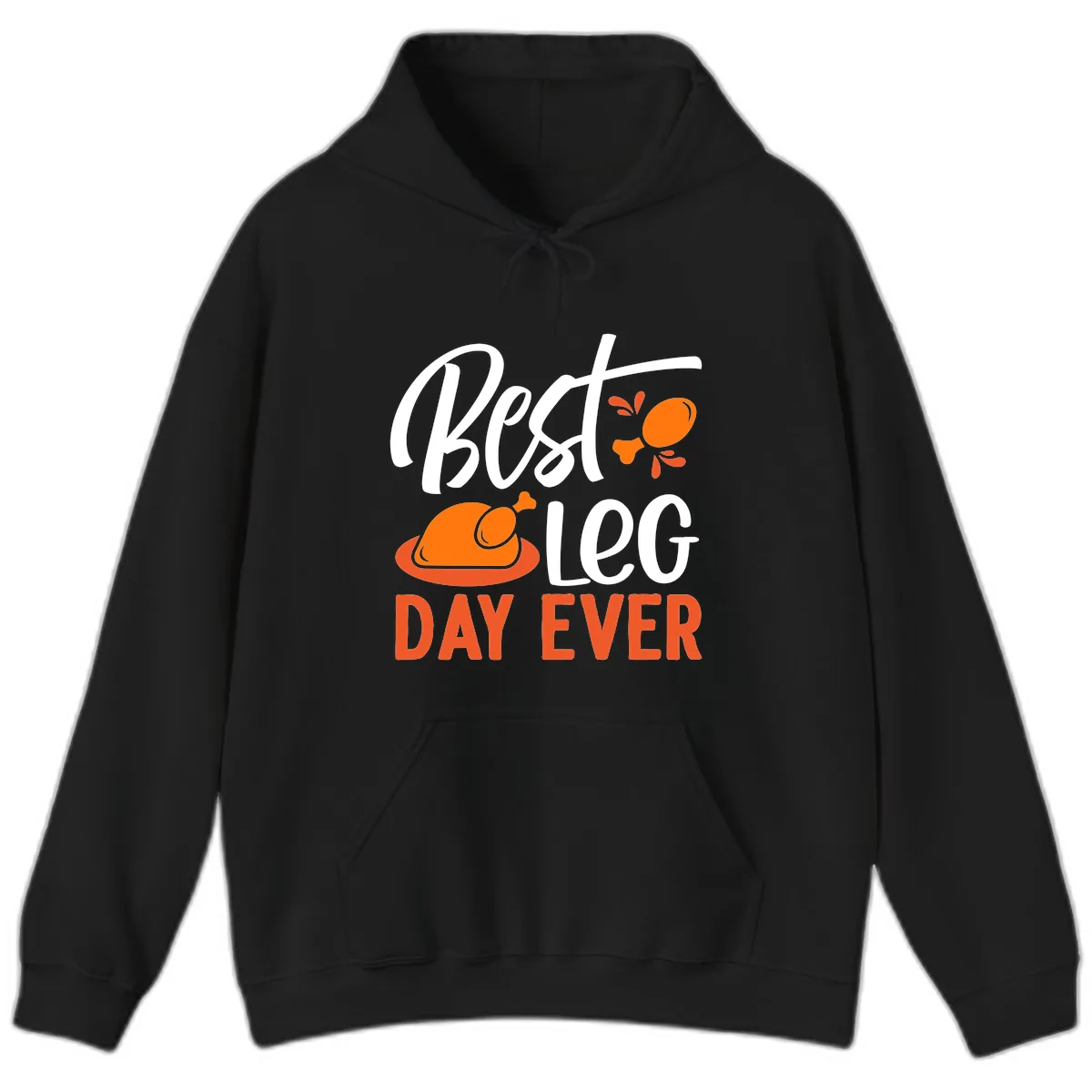 Best Leg Day Ever Thanksgiving Turkey Hoodie in Black