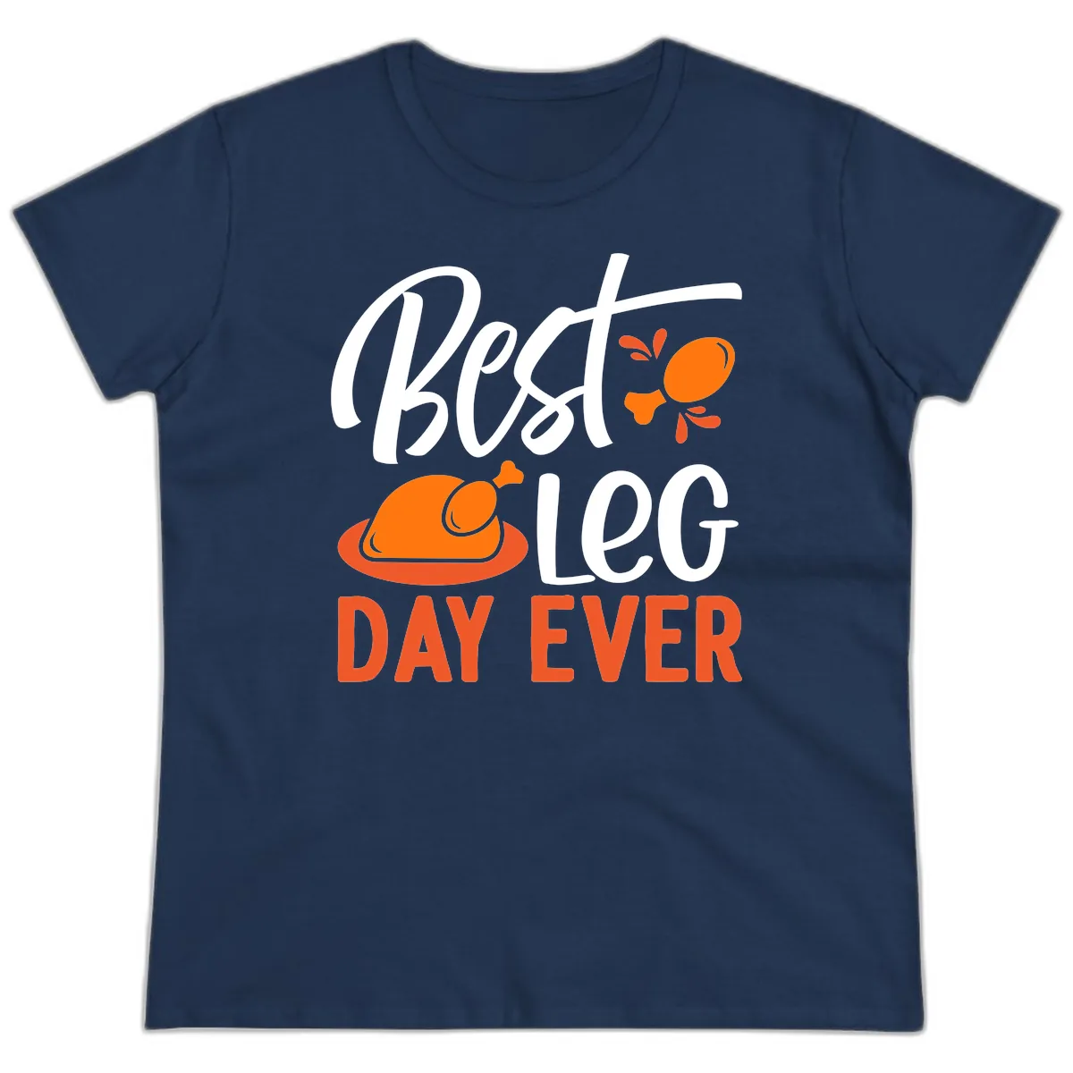 Best Leg Day Ever Thanksgiving Turkey Ladies Tee in Navy