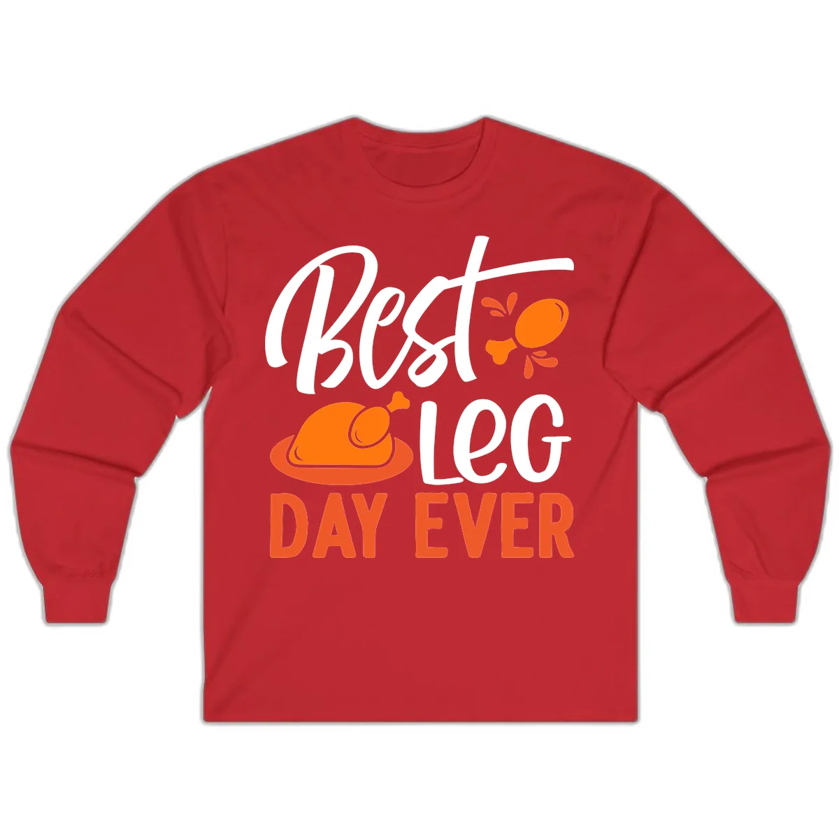 Best Leg Day Ever Thanksgiving Turkey Long Sleeve in Red
