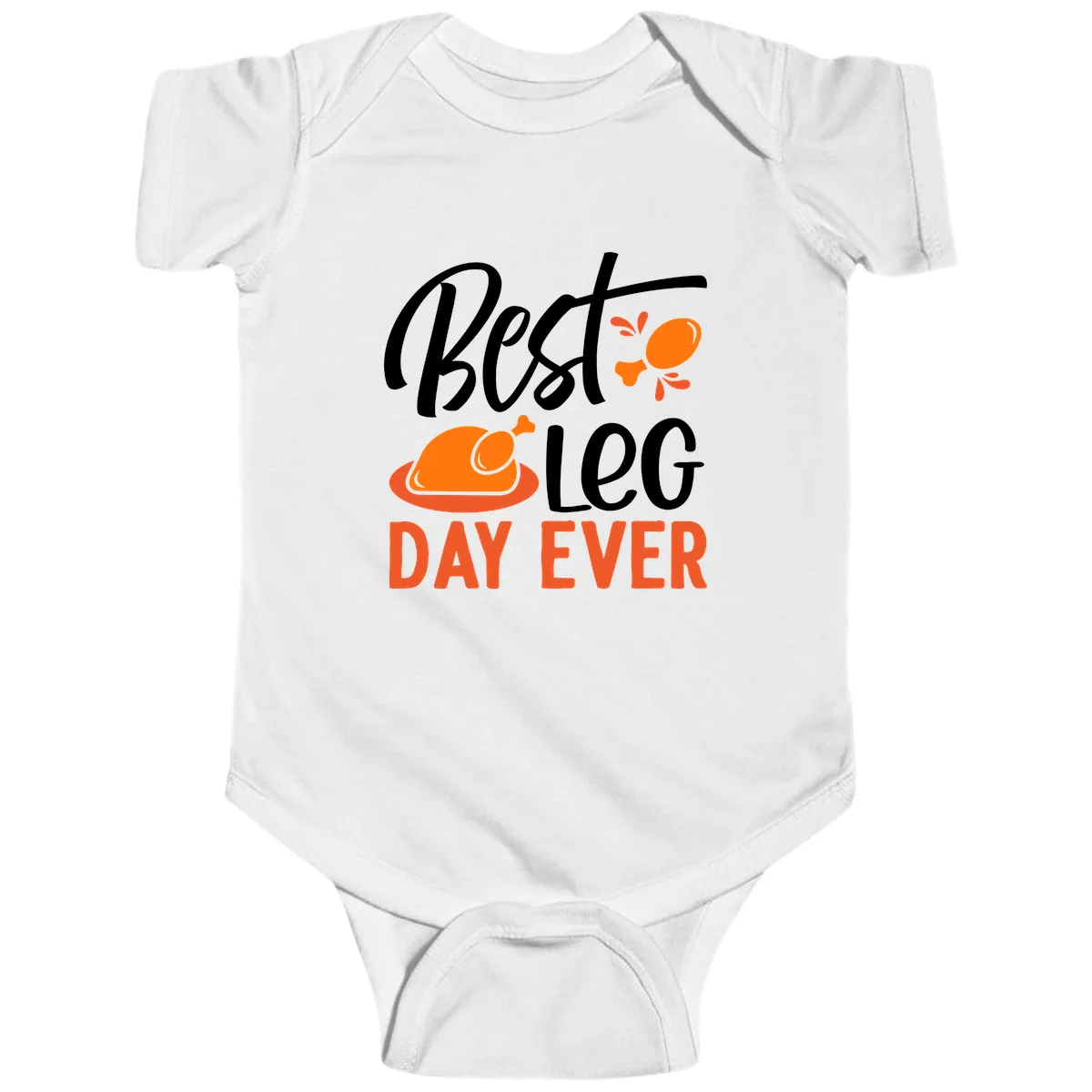 Best Leg Day Ever Thanksgiving Turkey Baby Onesie in White