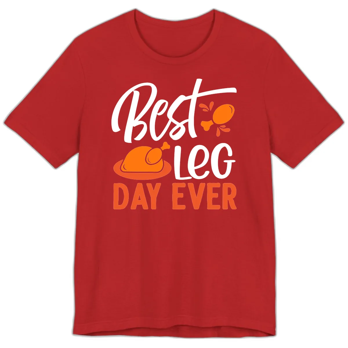 Best Leg Day Ever Thanksgiving Turkey Premium T-Shirt in Red