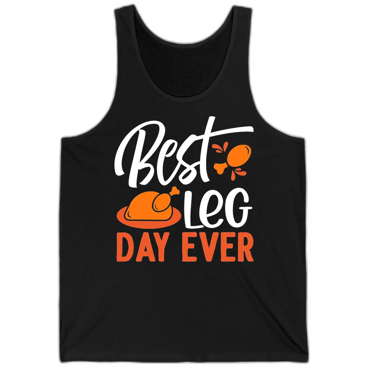 Best Leg Day Ever Thanksgiving Turkey Tank in Black