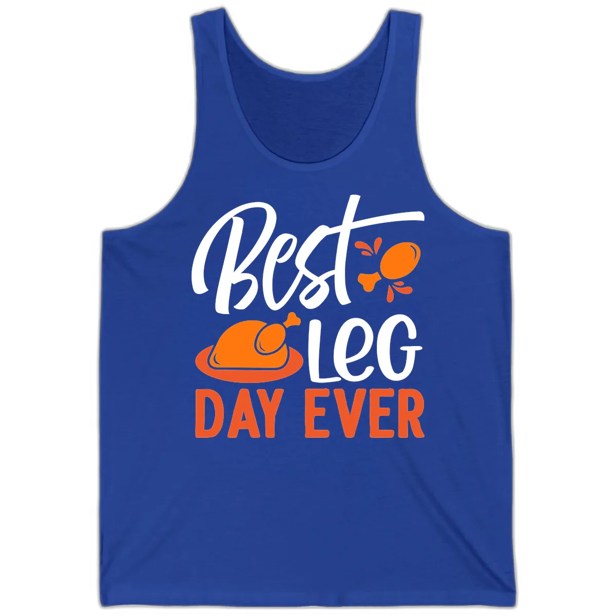 Best Leg Day Ever Thanksgiving Turkey Tank in True Royal
