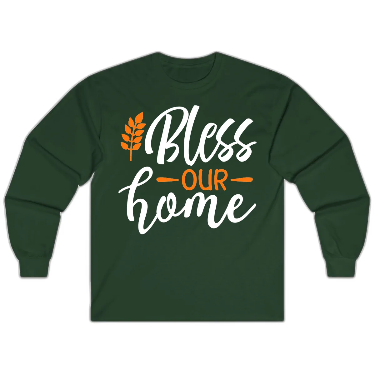 Bless Our Home Autumn Wheat Design Long Sleeve in Forest Green