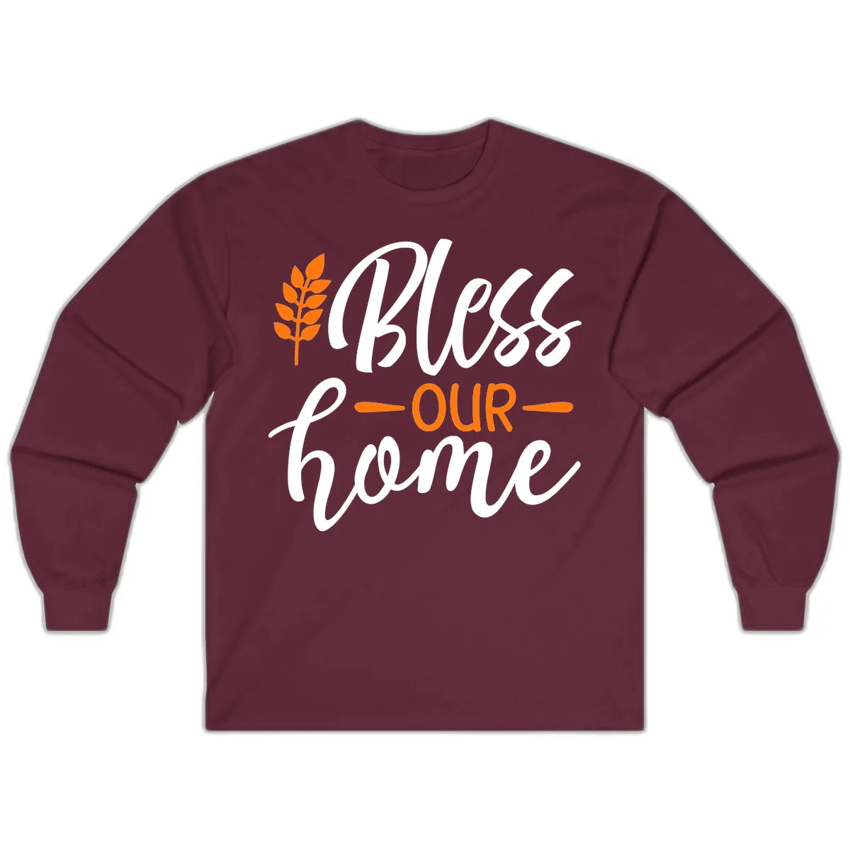 Bless Our Home Autumn Wheat Design Long Sleeve in Maroon