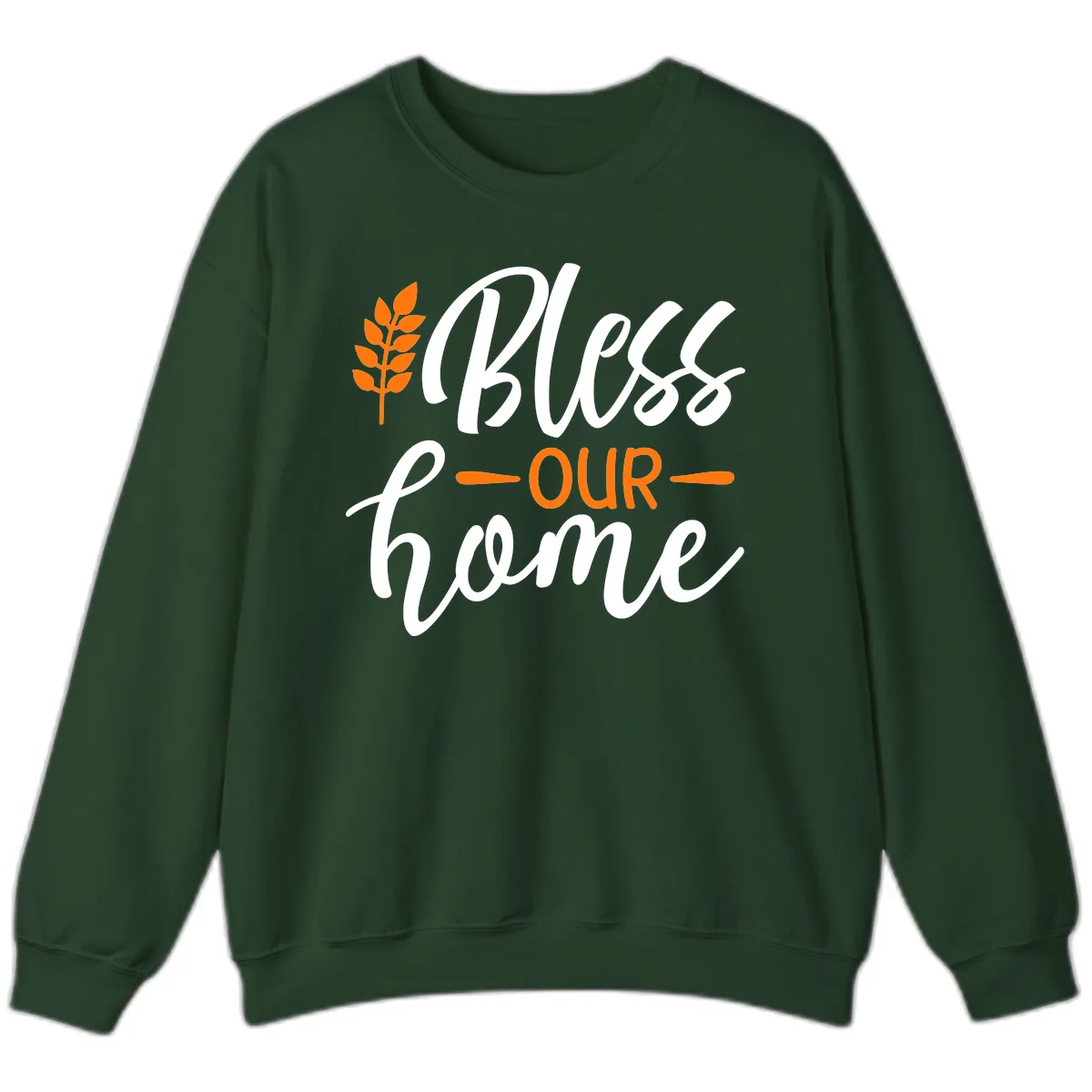 Bless Our Home Autumn Wheat Design Sweatshirt in Forest Green