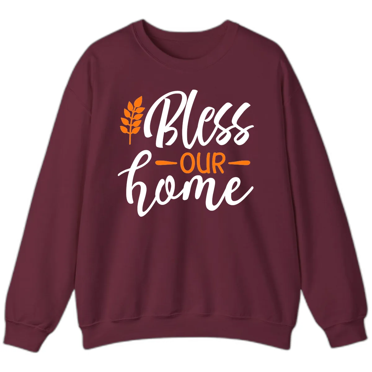 Bless Our Home Autumn Wheat Design Sweatshirt in Maroon