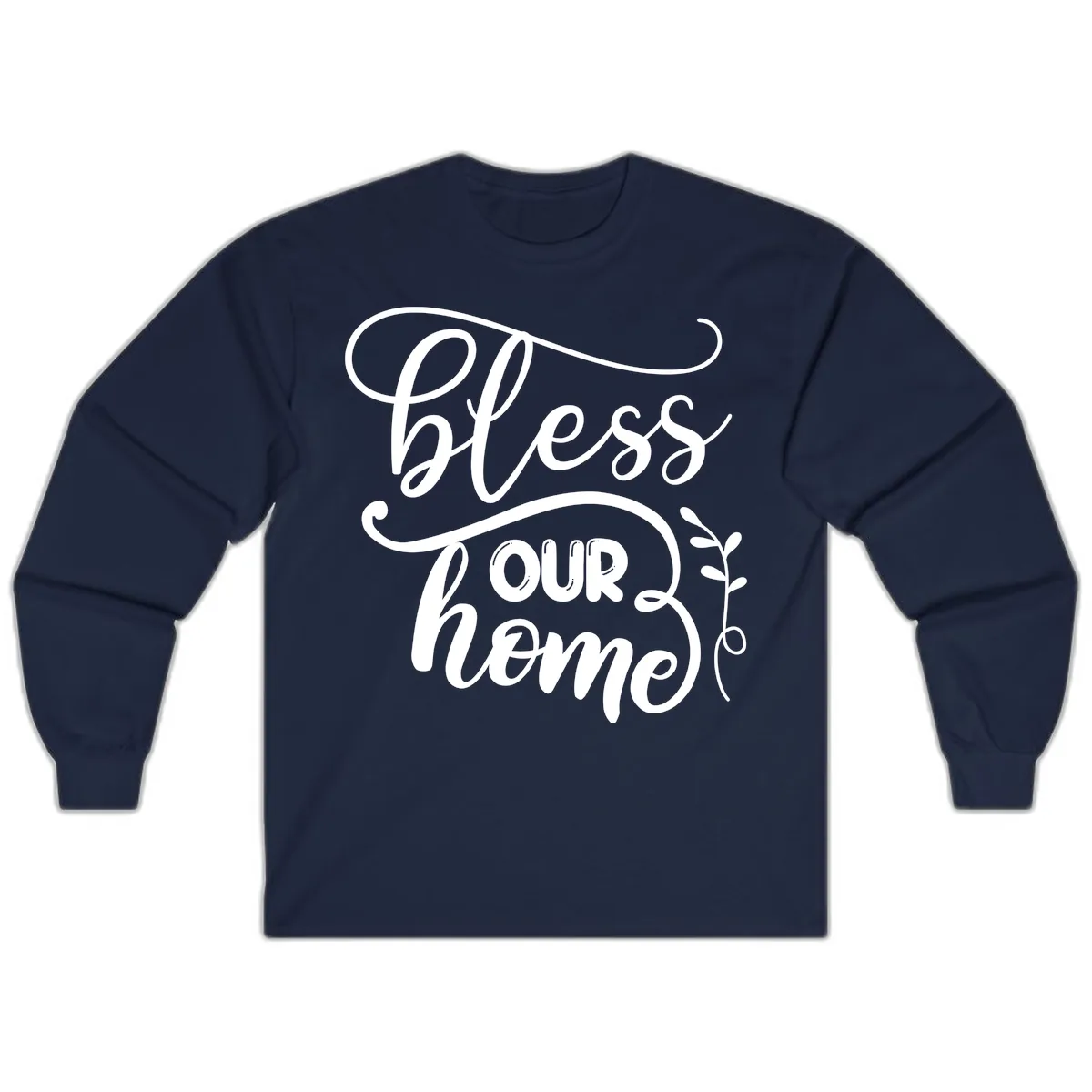 Bless Our Home Typography Design Long Sleeve in Navy