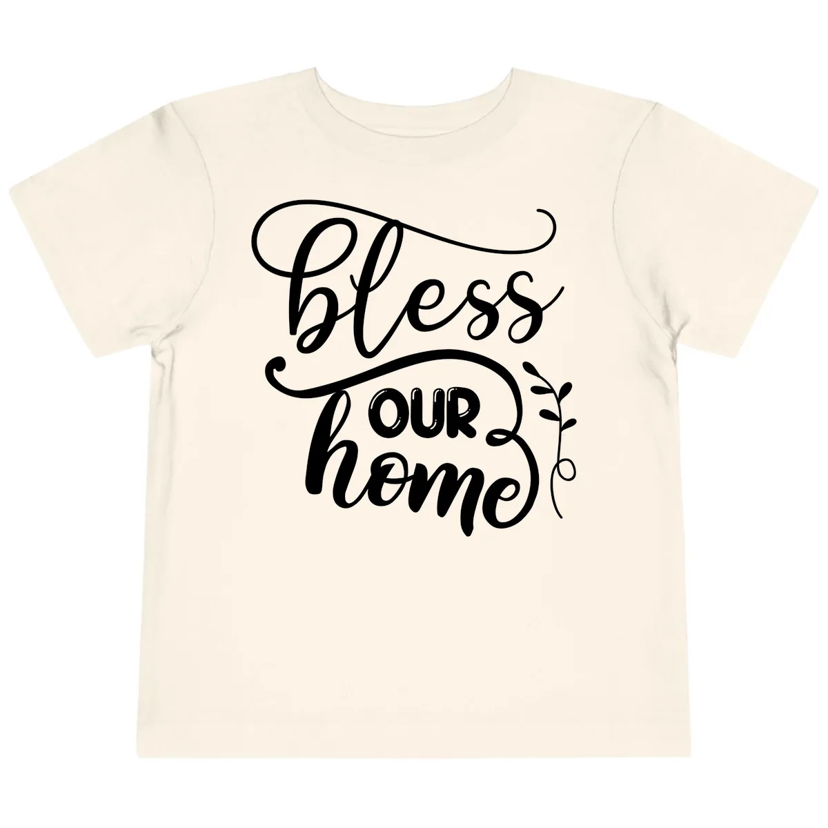 Bless Our Home Typography Design Toddler T-Shirt in Natural