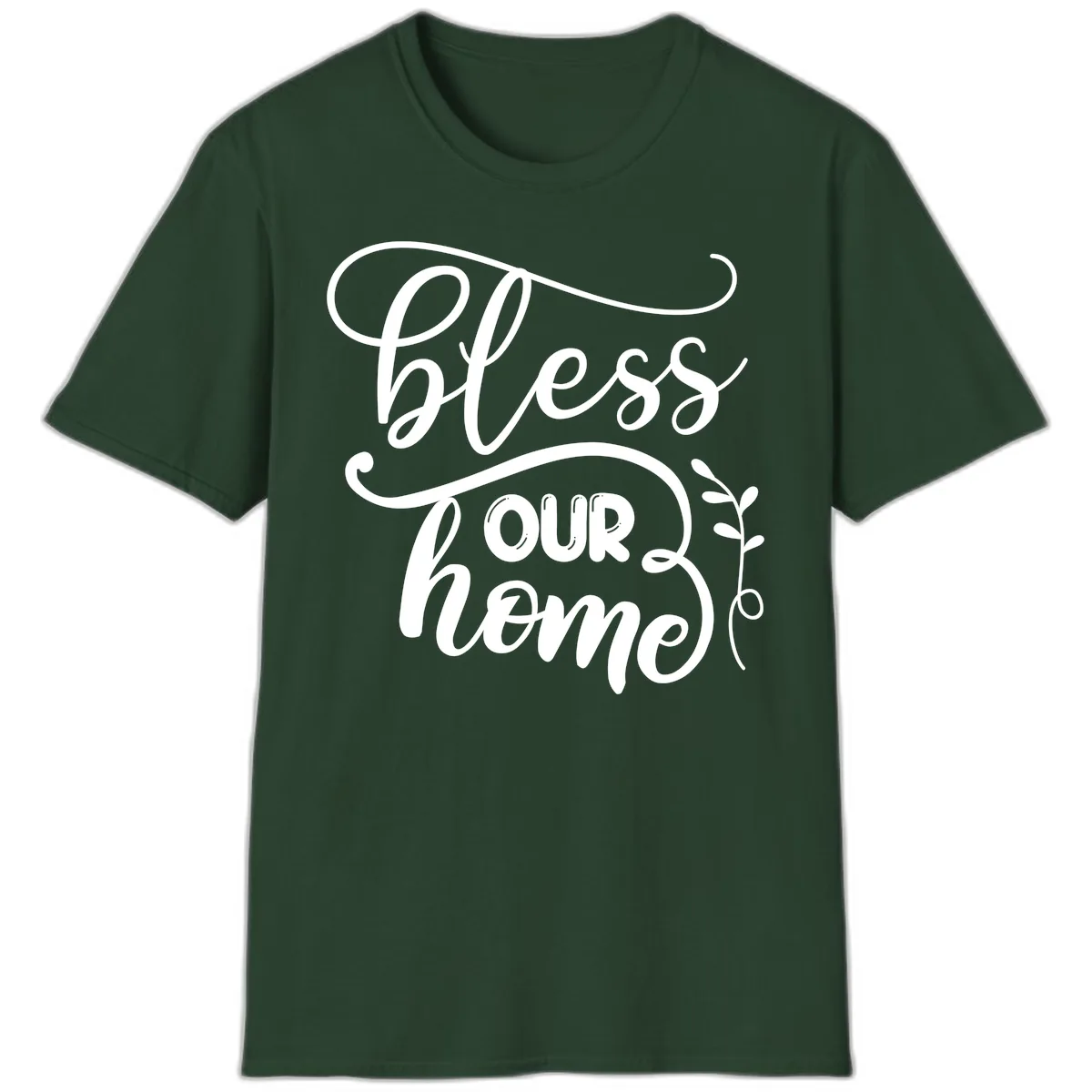 Bless Our Home Typography Design T-Shirt in Forest Green