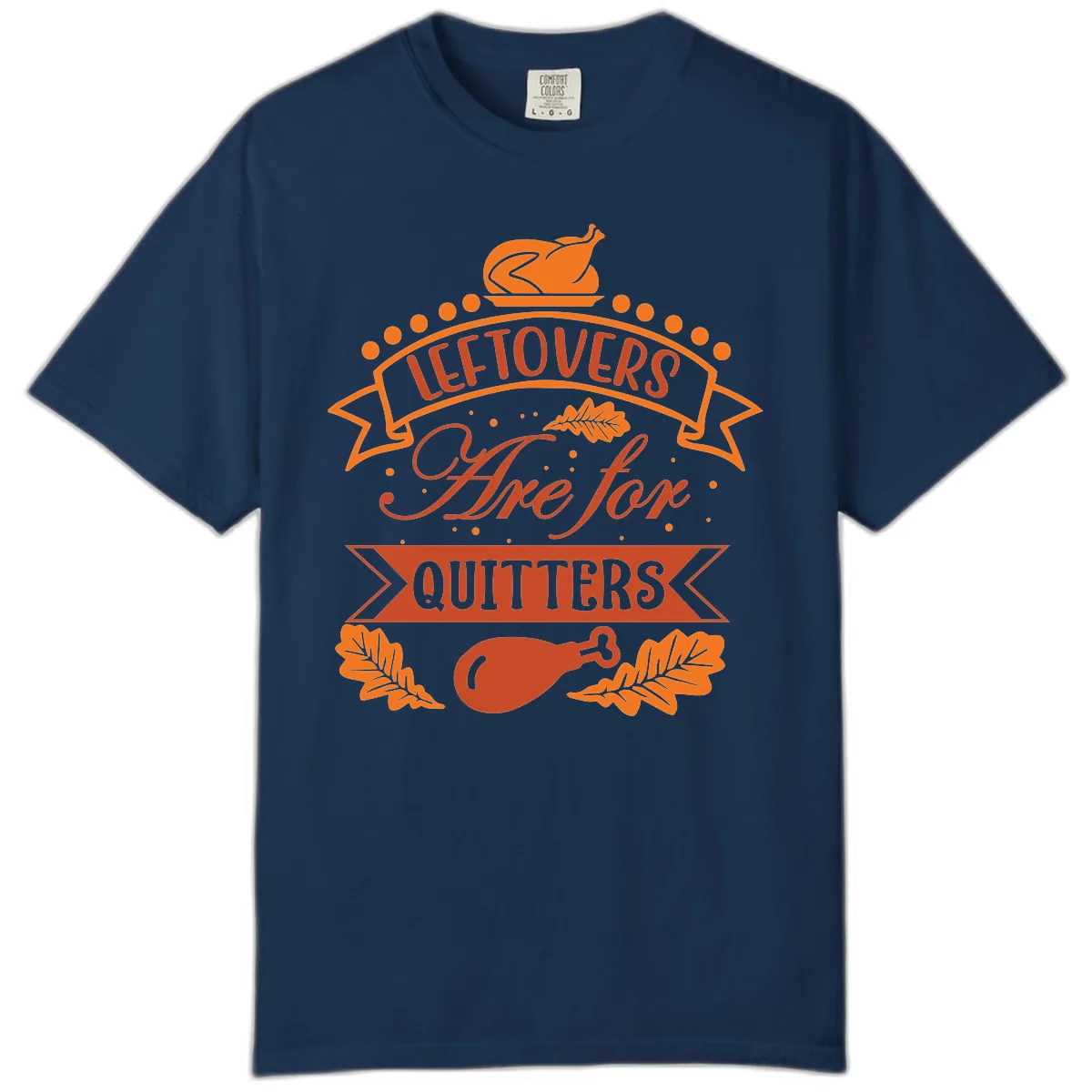 Leftovers Are For Quitters Thanksgiving Design Comfort Color in Navy