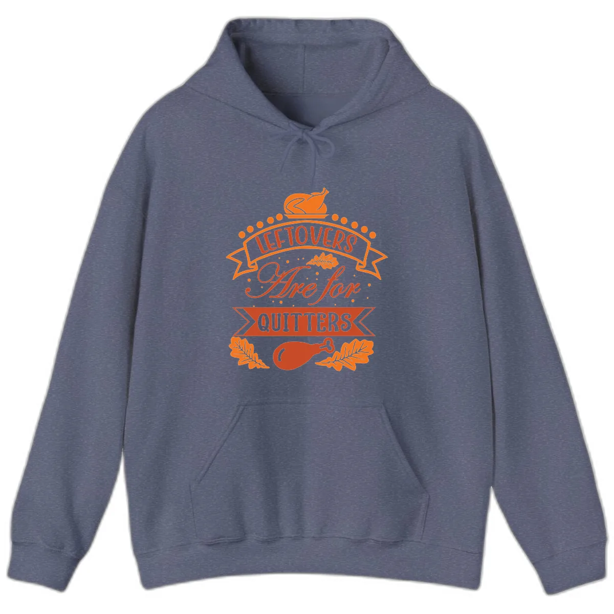 Leftovers Are For Quitters Thanksgiving Design Hoodie in Heather Navy