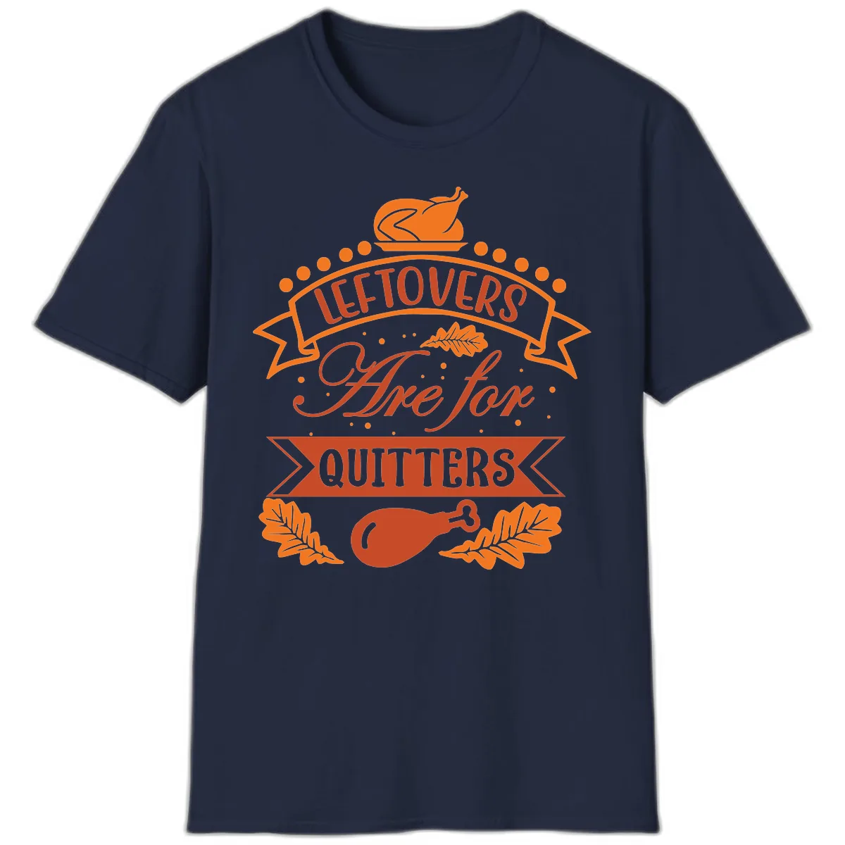 Leftovers Are For Quitters Thanksgiving Design T-Shirt in Navy