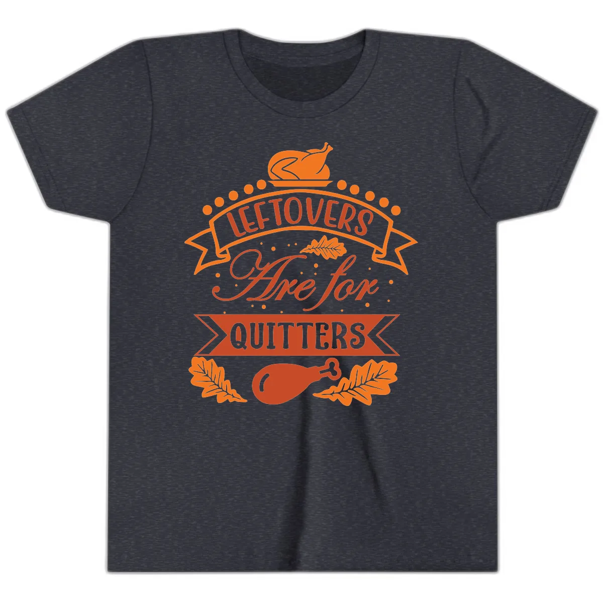 Leftovers Are For Quitters Thanksgiving Design Youth T-Shirt in Heather Navy