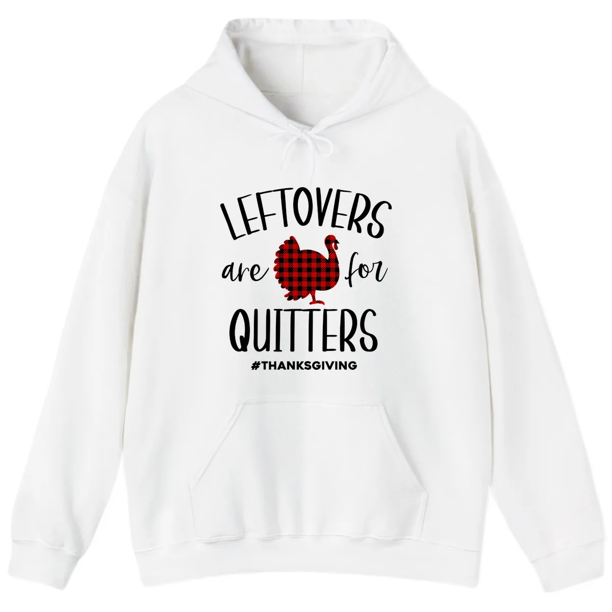 Leftovers Are For Quitters Turkey Hoodie in White