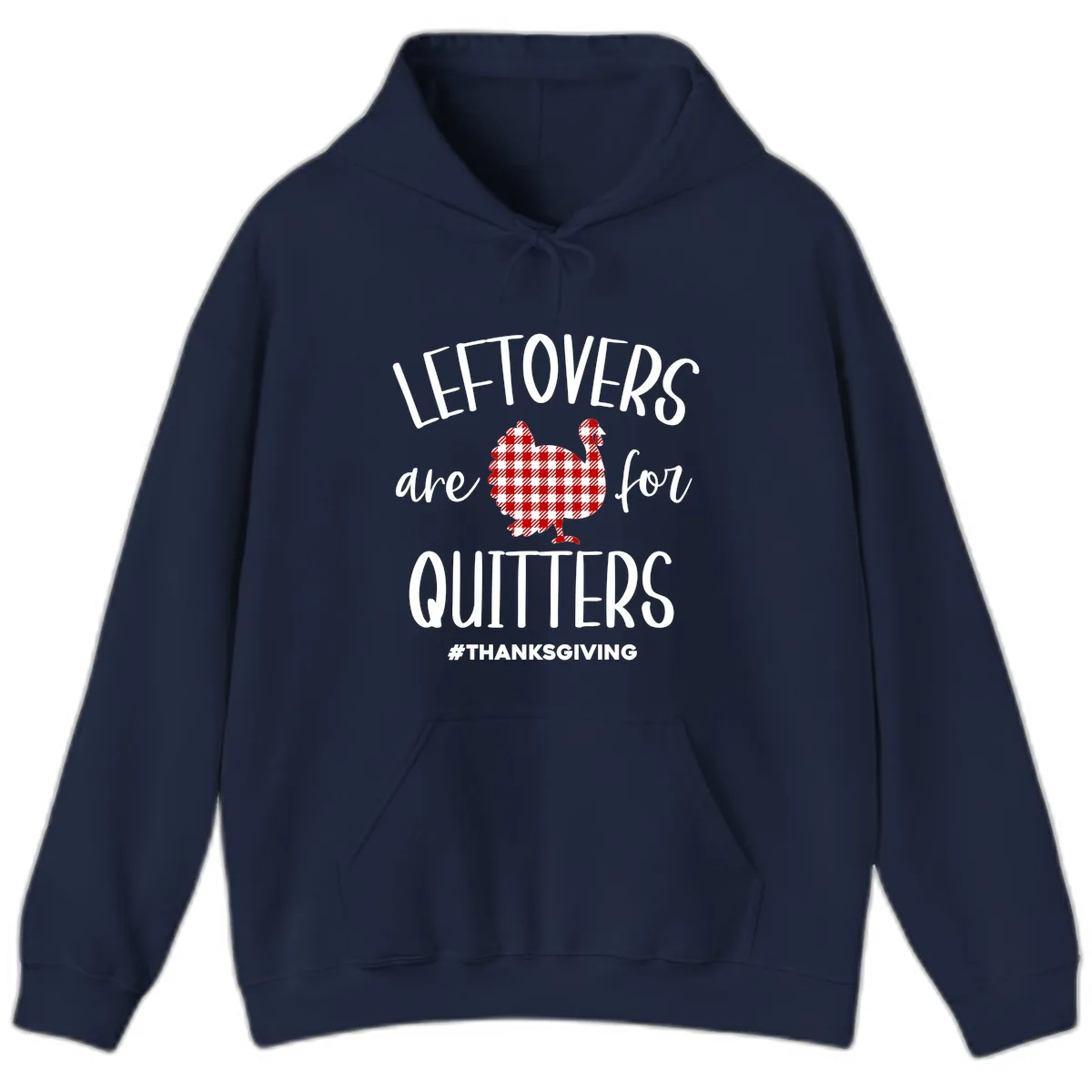 Leftovers Are For Quitters Turkey Hoodie in Navy