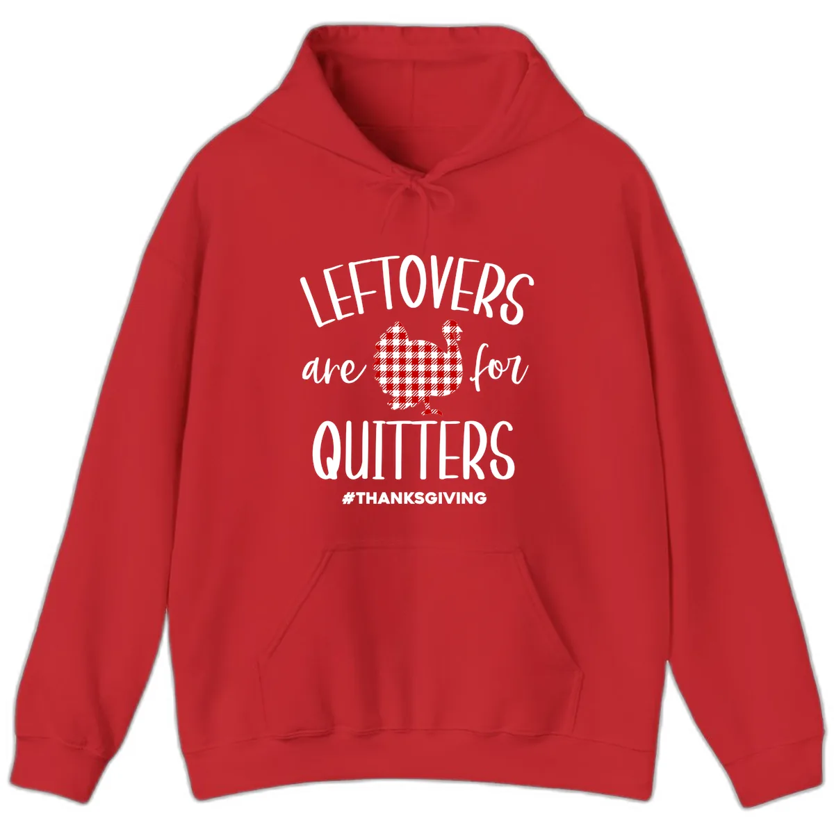 Leftovers Are For Quitters Turkey Hoodie in Red