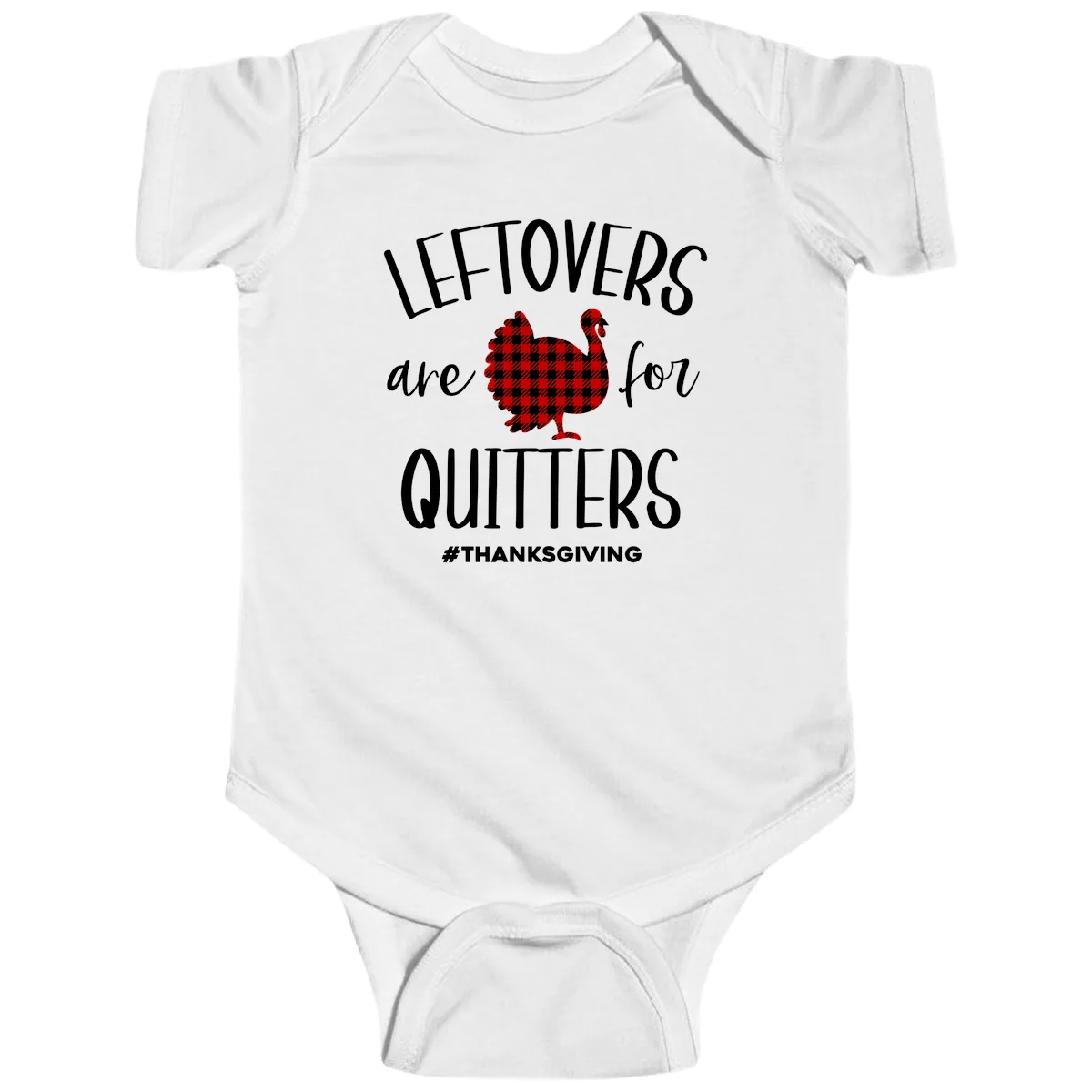 Leftovers Are For Quitters Turkey Baby Onesie in White
