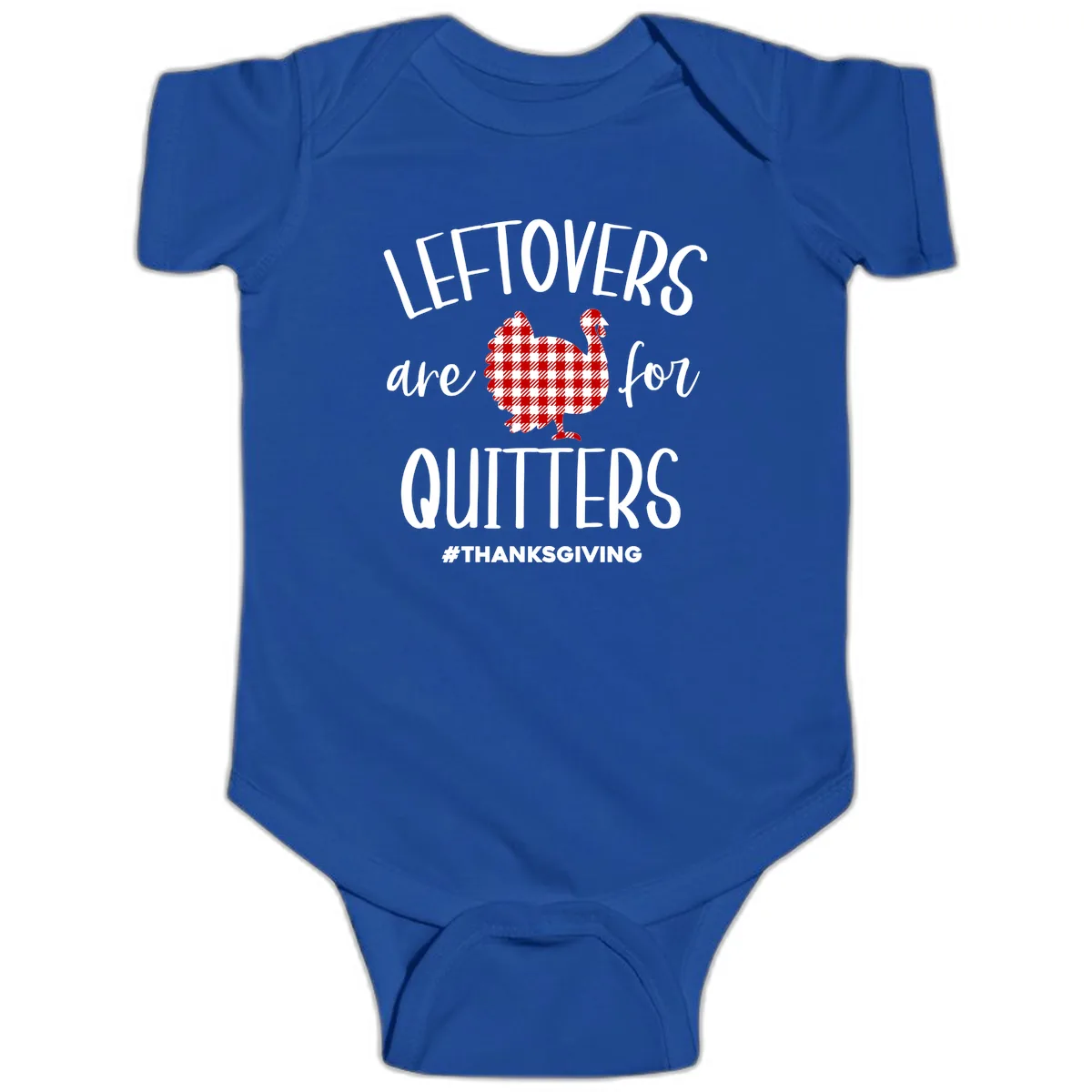 Leftovers Are For Quitters Turkey Baby Onesie in Royal