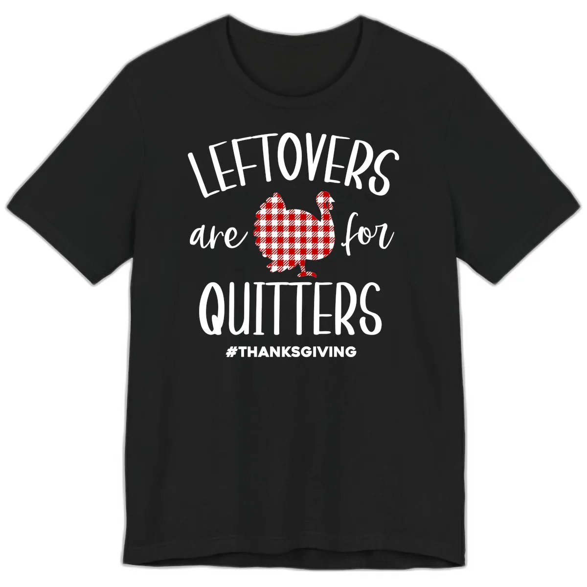 Leftovers Are For Quitters Turkey Premium T-Shirt in Black