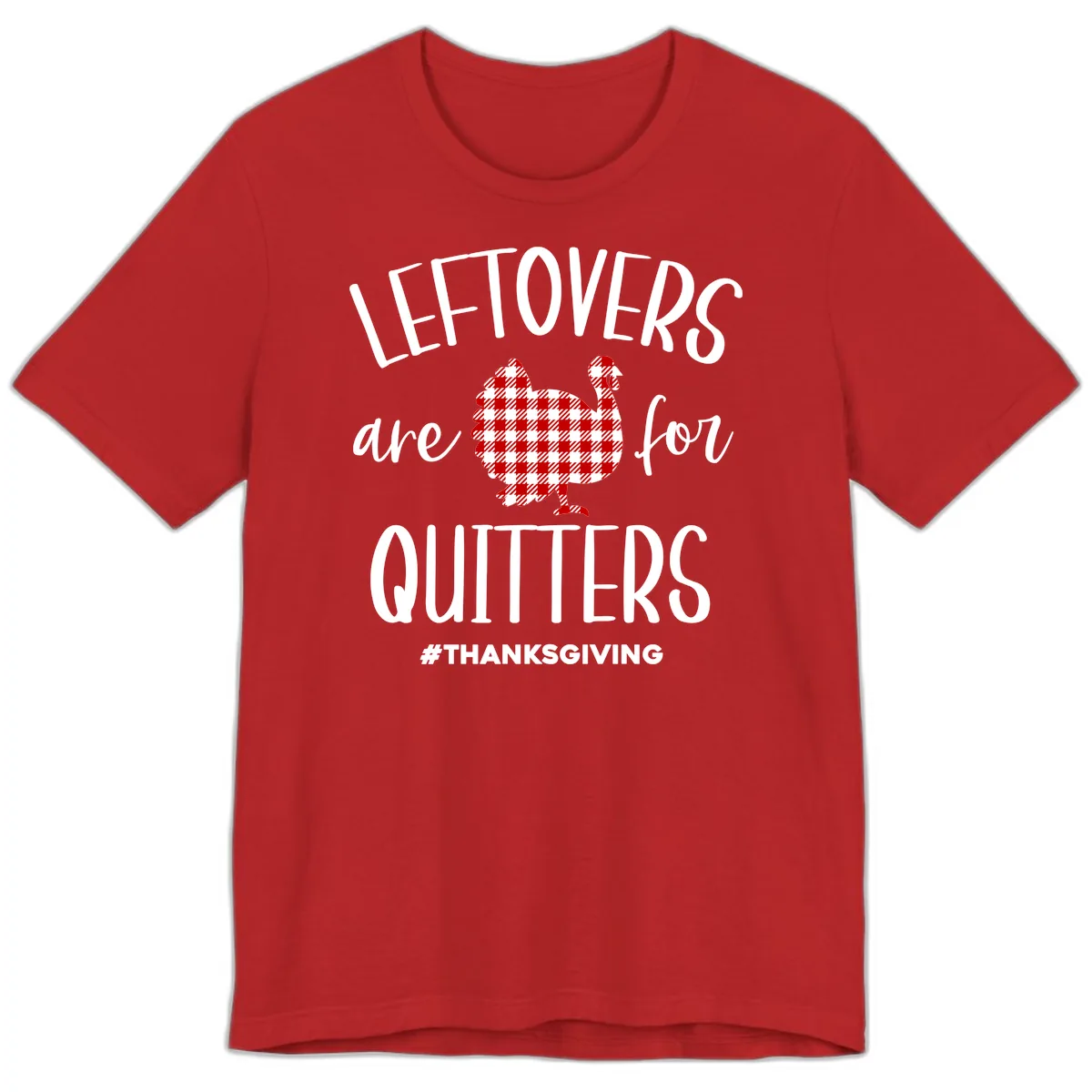 Leftovers Are For Quitters Turkey Premium T-Shirt in Red