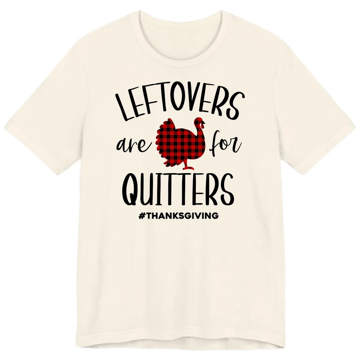 Leftovers Are For Quitters Turkey Premium T-Shirt in Natural