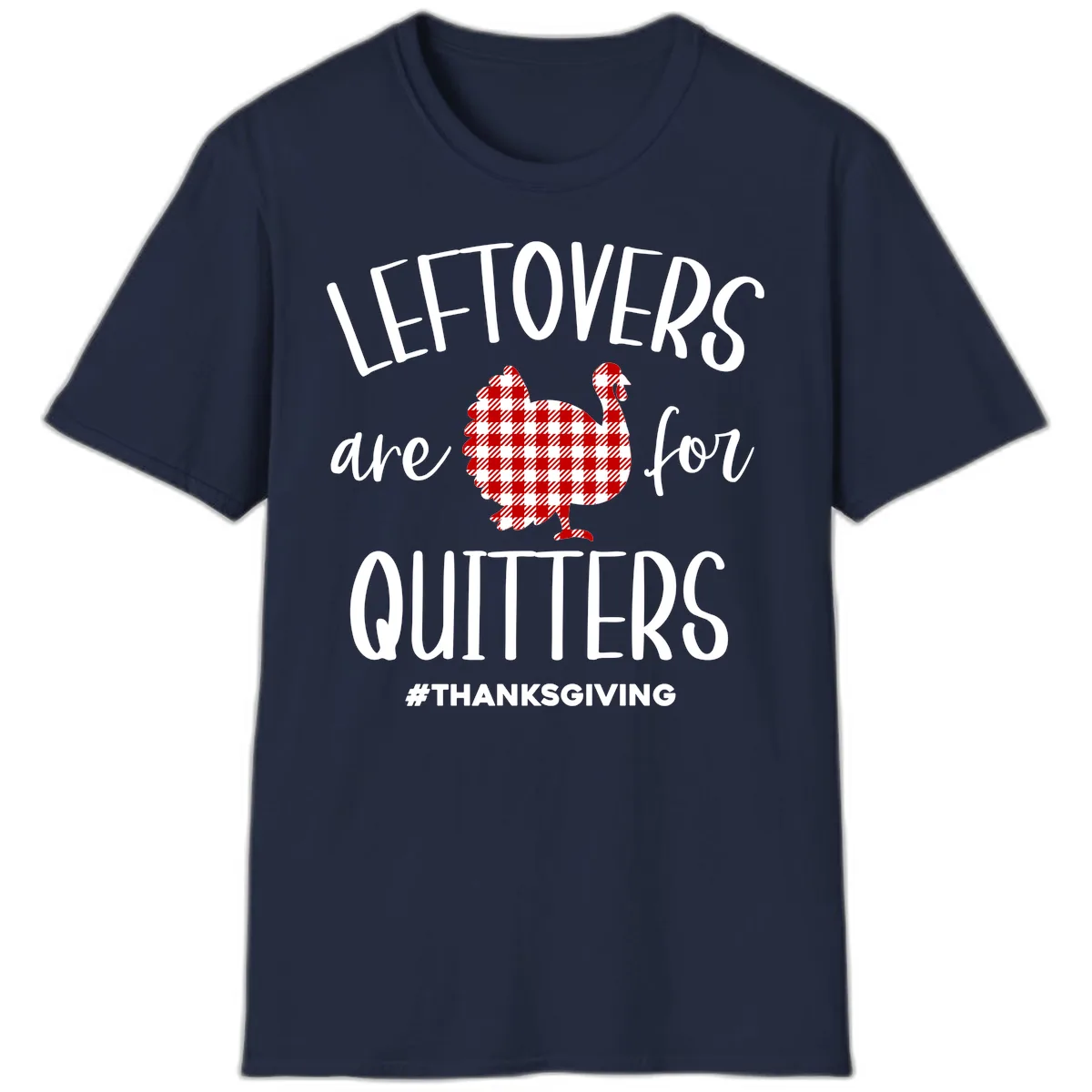 Leftovers Are For Quitters Turkey T-Shirt in Navy
